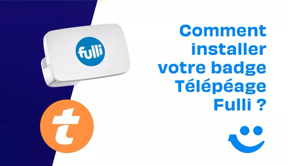 Comment fixer mon badge télépéage dans mon véhicule ? | Fulli